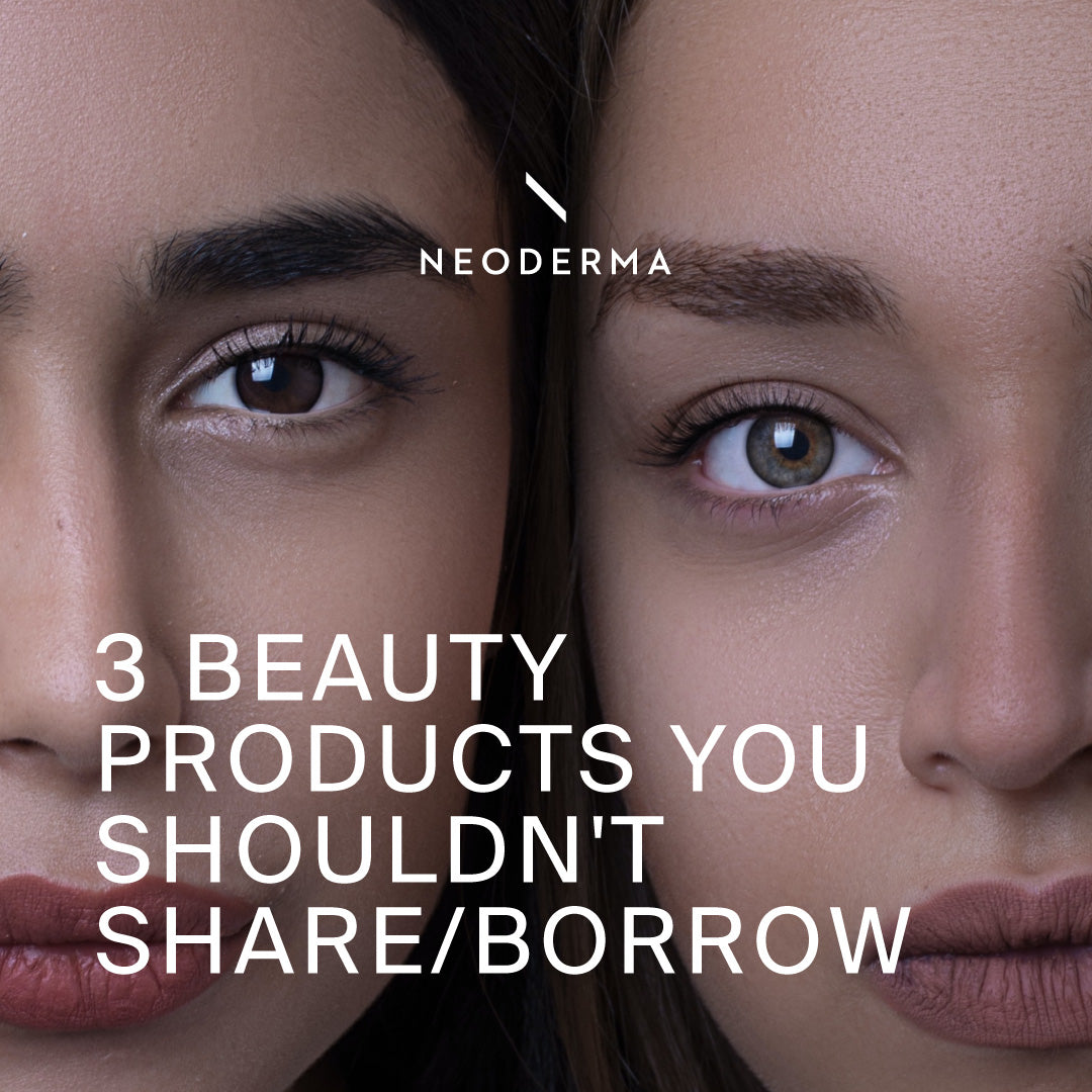 3 Beauty Products You Shouldn't Share/Borrow