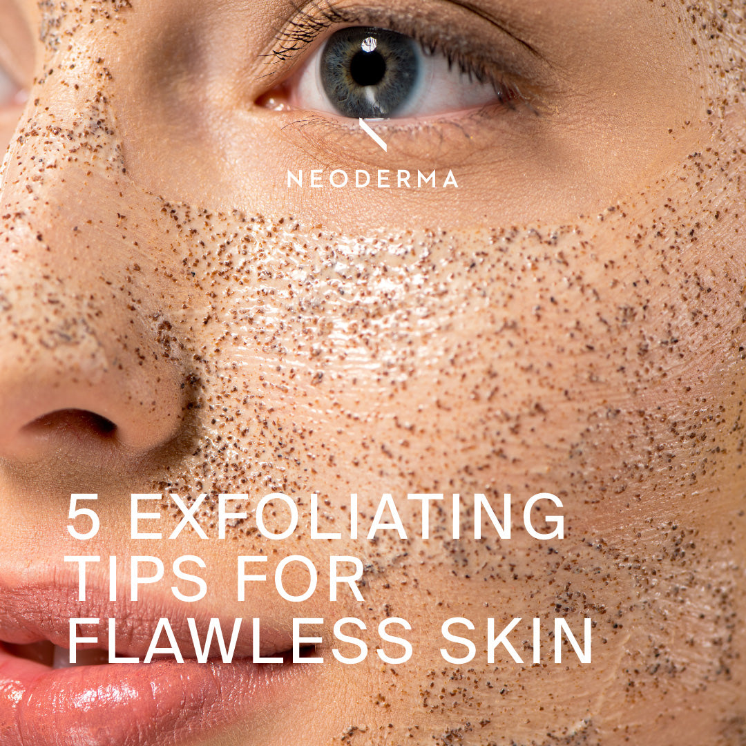 5 Exfoliating Tips for Flawless Skin