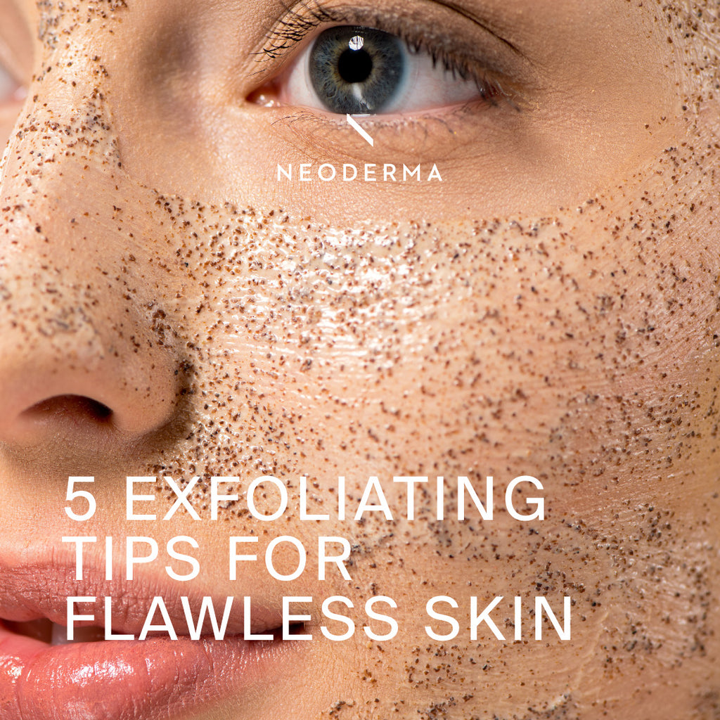5 Exfoliating Tips for Flawless Skin