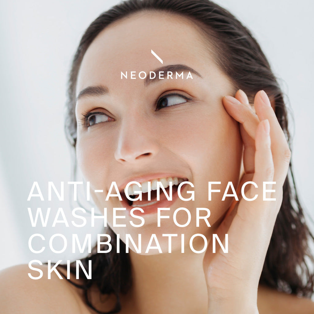 Anti-Aging Face Washes For Combination Skin