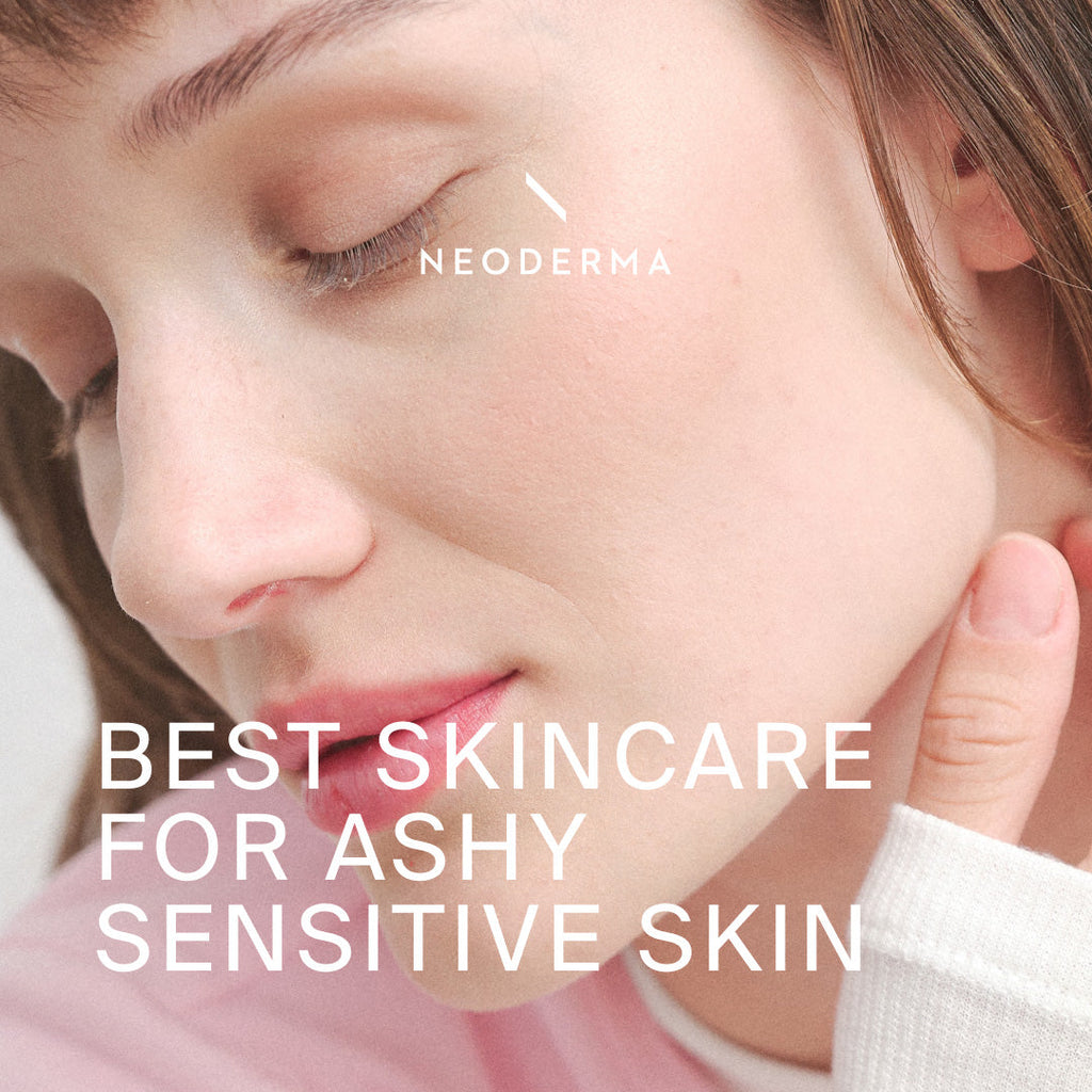 How To Get Rid Of Ashy Skin With Dry Sensitive Skincare Products