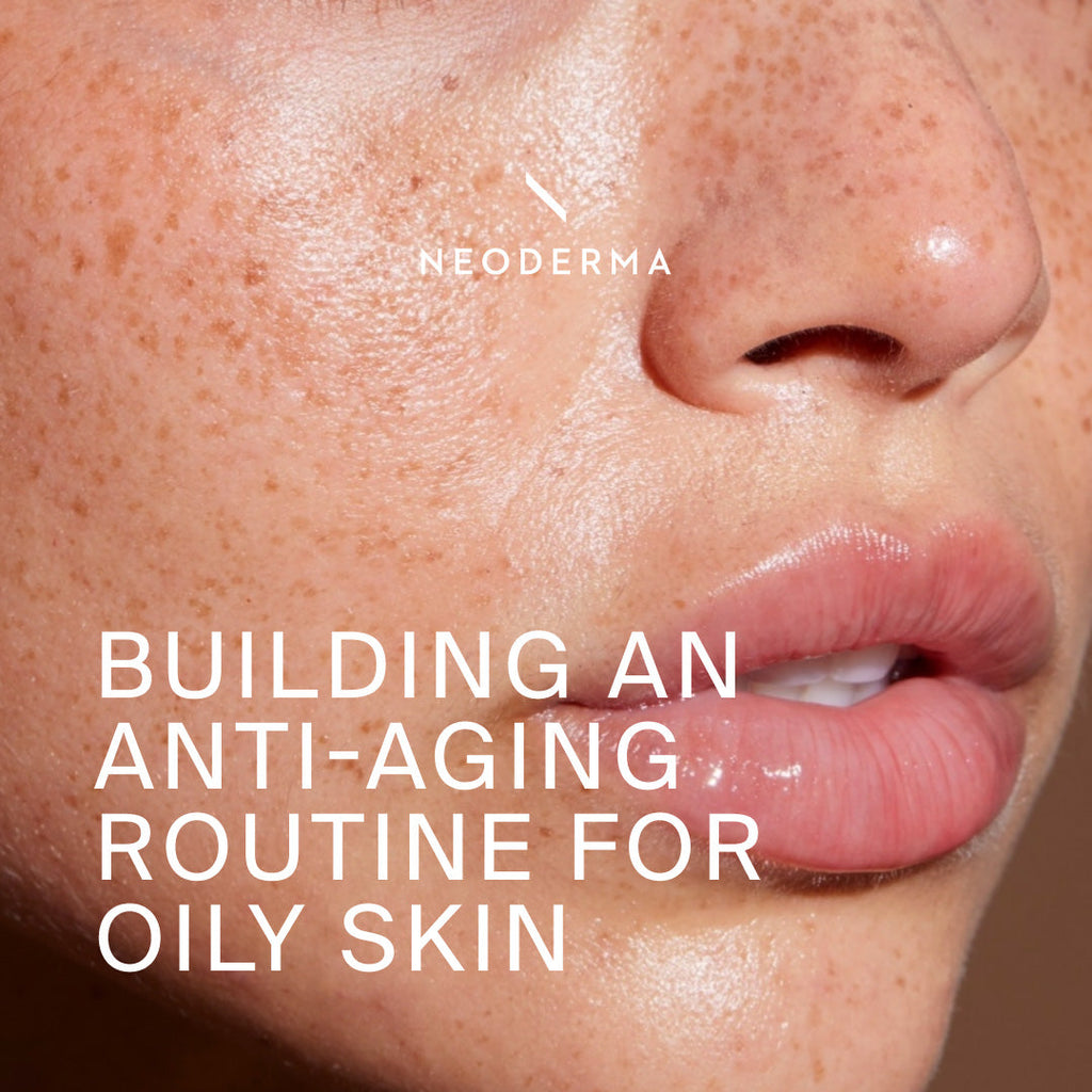 How To Build An Anti-Aging Routine For Oily Skin: Myths, Realities, And Everyday Habits That Actually Work