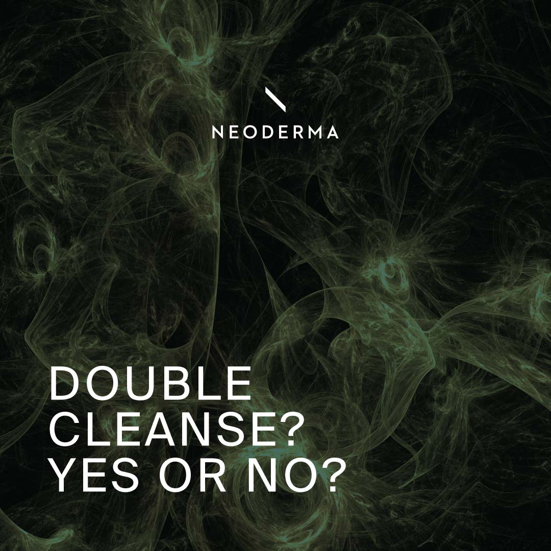 Double Cleanse? Yes or No?