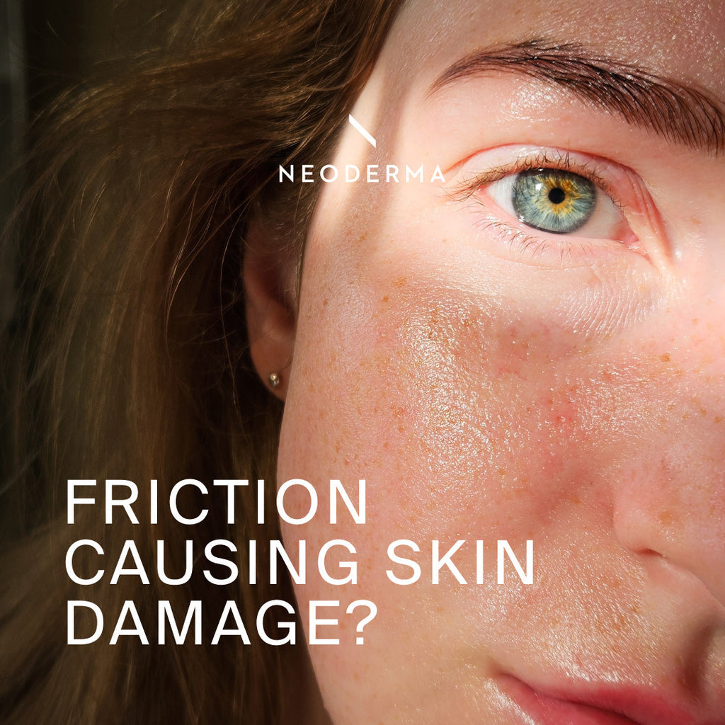 Friction Causing Skin Damage?