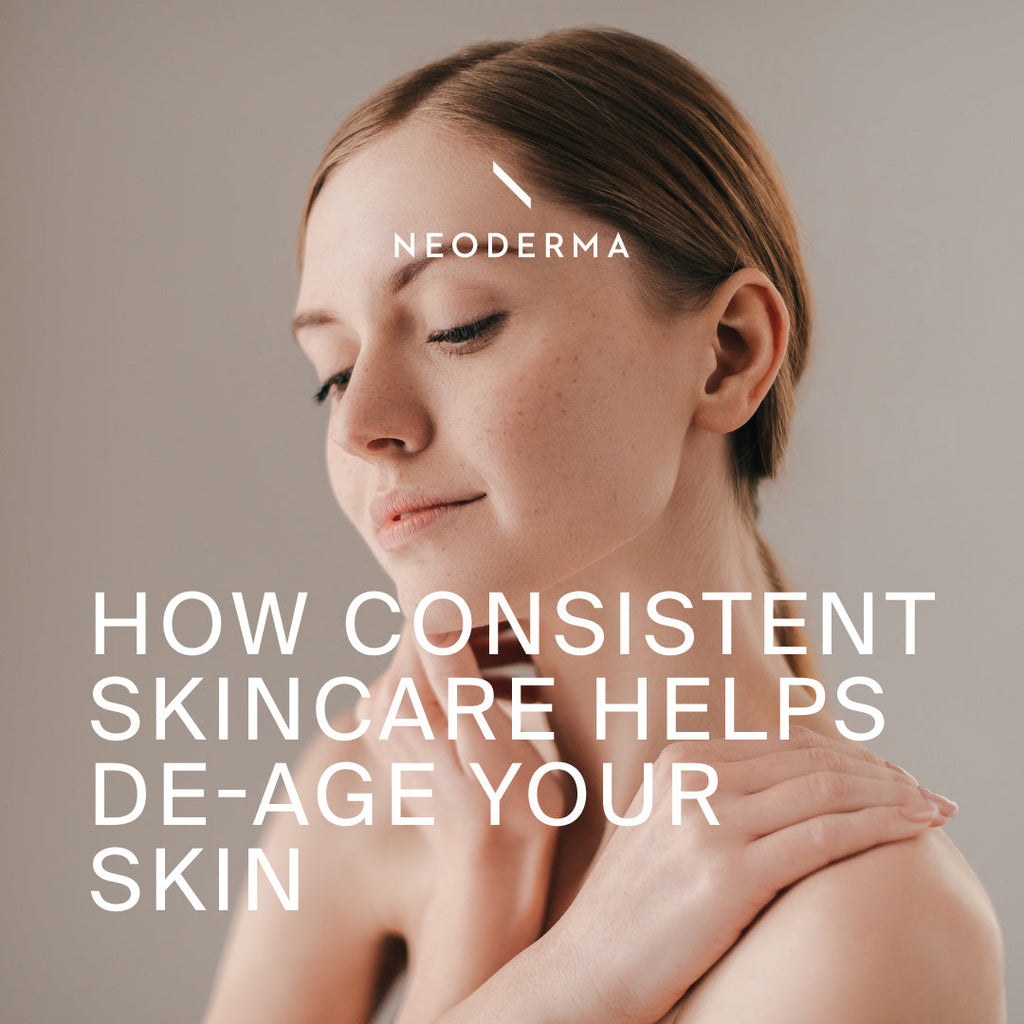 How Consistent Skincare Helps De-Age Your Skin
