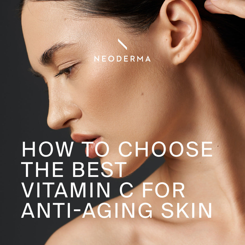 How To Choose The best Vitamin C For Anti-Aging Skin