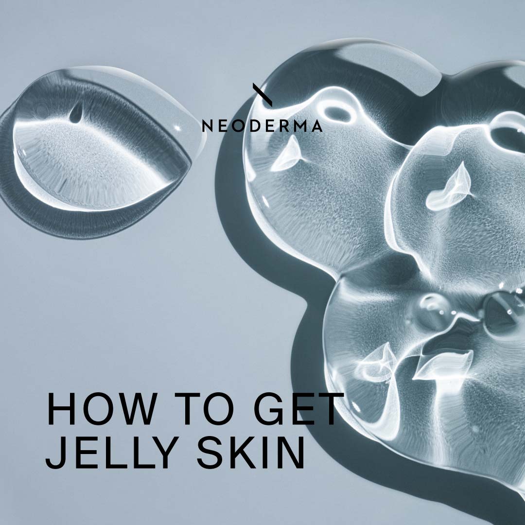 How to Get Jelly Skin