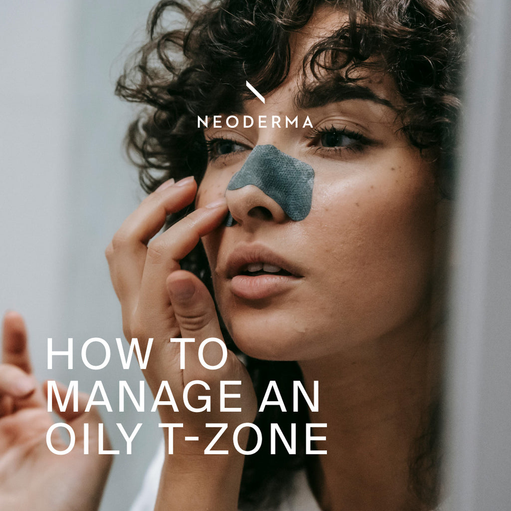 How to Manage an Oily T-Zone