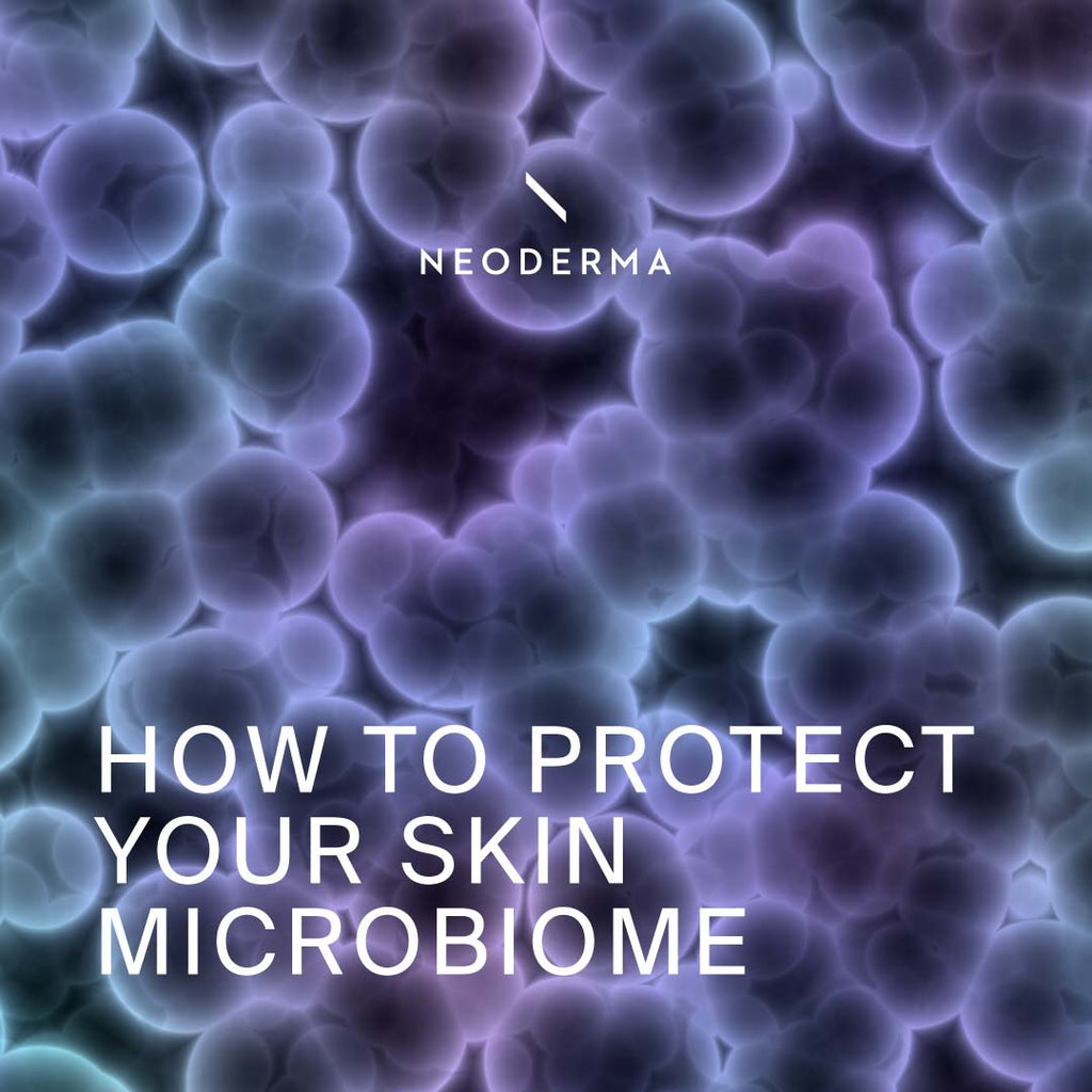 How to Protect your Skin Microbiome