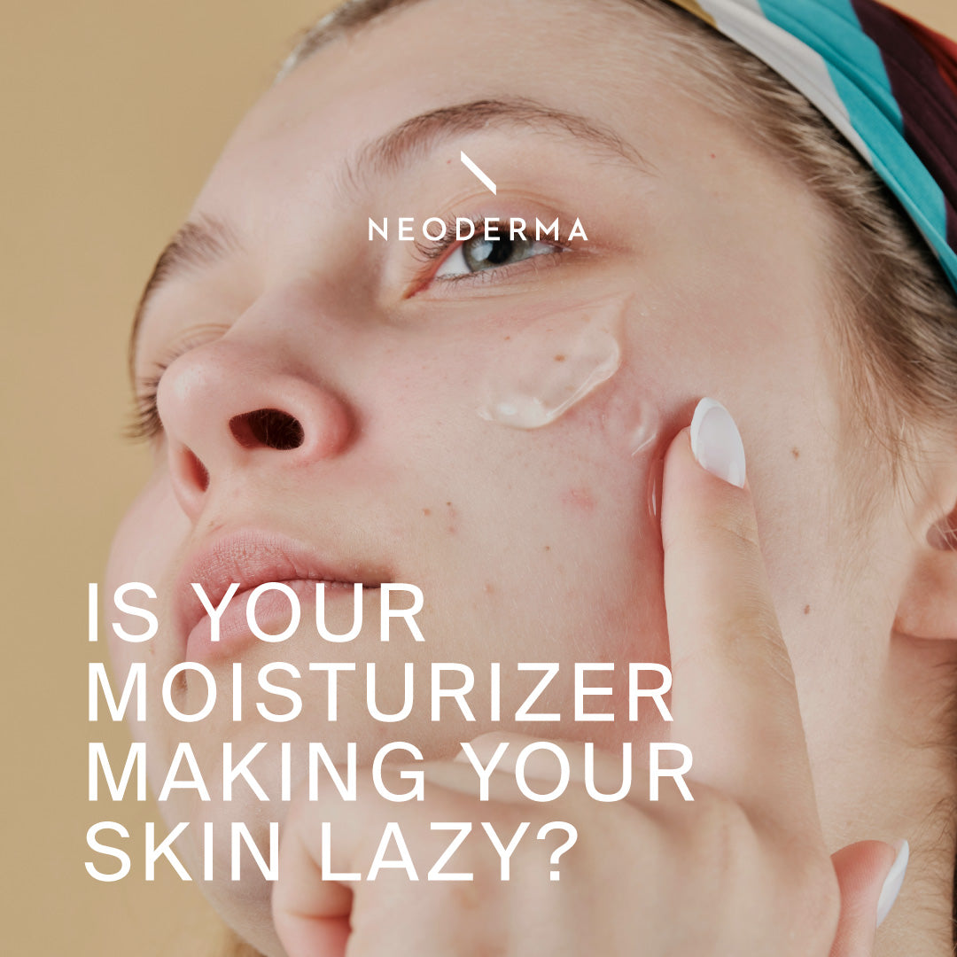 Is Your Moisturizer Making Your Skin Lazy?