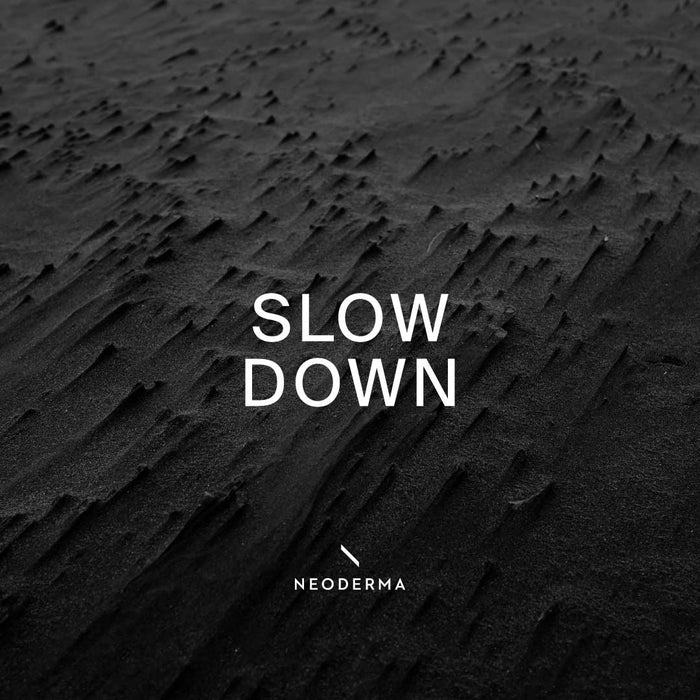 Slow Down