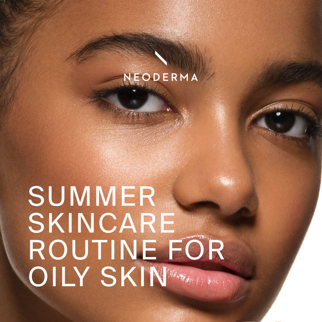Summer Skincare Routine for Oily Skin