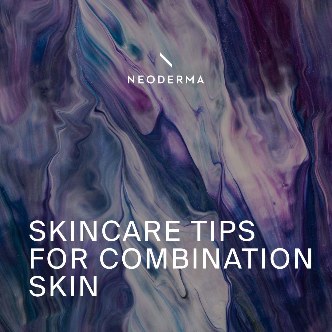 Skincare Tips for Combination Skin