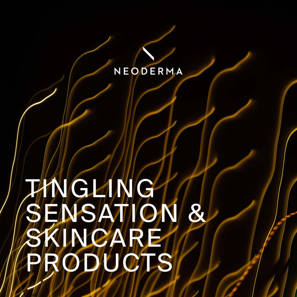Tingling Sensation & Skincare Products