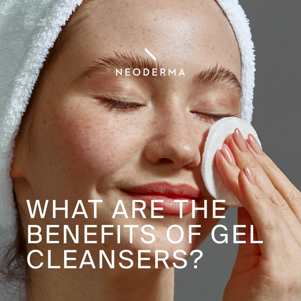 What Are the Benefits of Gel Cleansers?
