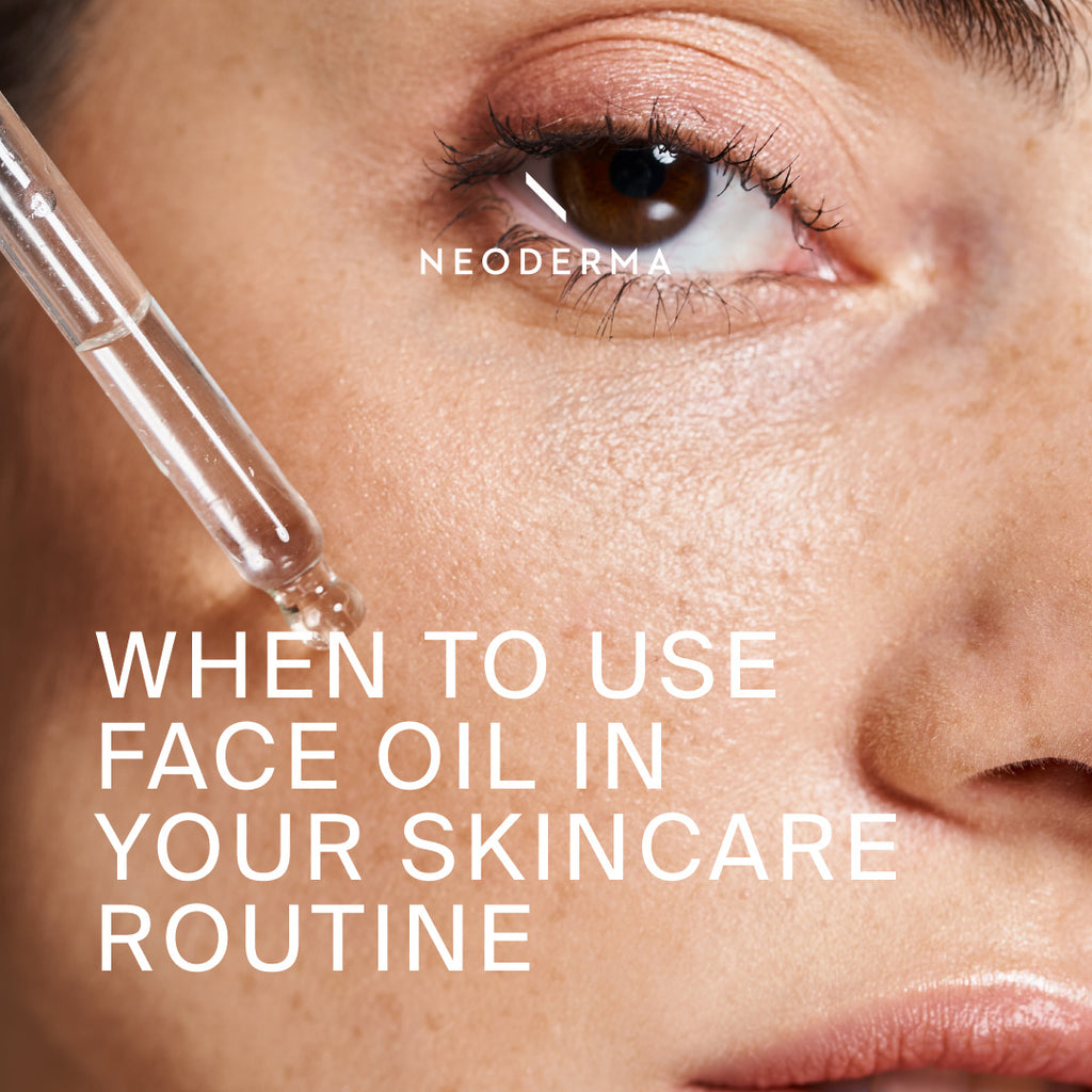 When to use face Oil in Your Skincare Routine